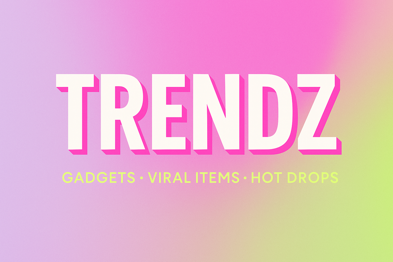 Trendz 🔥