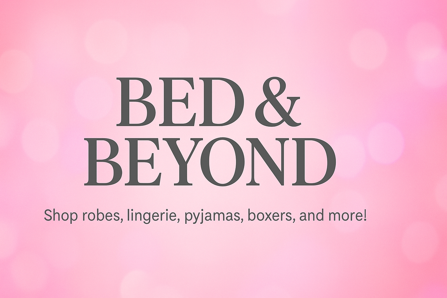 Bed & Beyond